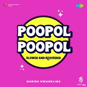 Poopol Poopol (From Minnalae)  [Slowed And Reverbed] - Single (2023) (Harris Jayaraj)